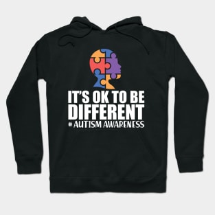 Autism Awareness It's Ok to be different w Hoodie